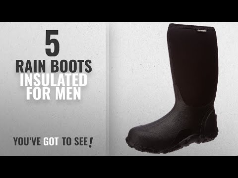 Top 10 Rain Boots Insulated [ Winter 2018 ]: Bogs Men&#039;s Classic High Waterproof Insulated Rain Boot,